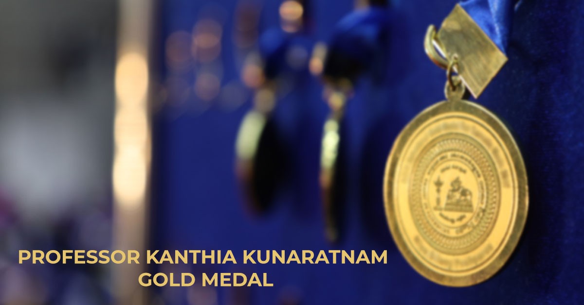 Call for Award of Professor Kanthia Kunaratnam Gold Medal University